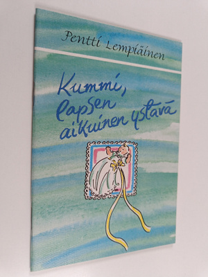 Pentti Lempiäinen : Kummi, lapsen aikuinen ystävä