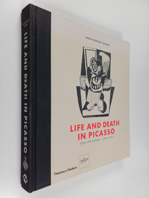 Christopher Green : Life and Death in Picasso - Still Lif...