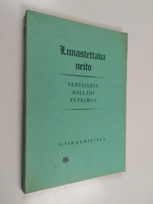 Iivar Kemppinen : Lunastettava neito - vertaileva balladi...