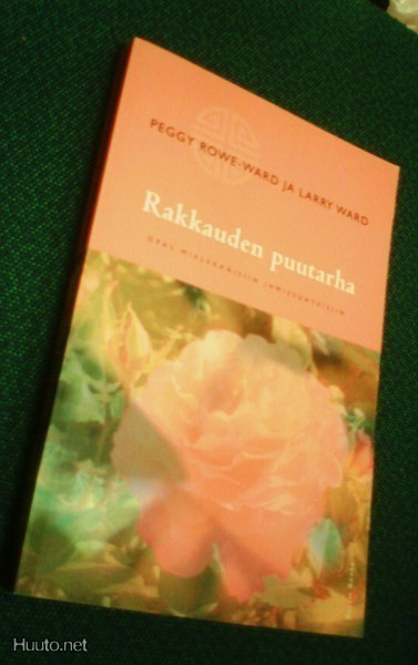 Rowe-Ward: Rakkauden puutarha (Ihmissuhdeopas) Sis.pk:t