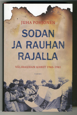 Juha Pohjonen: Sodan ja rauhan rajalla: Välirauhan uhrit 194