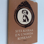 Sitä koiraa en unohda koskaan - pikkukuva 1
