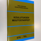 Koulutuksen muutostarpeet : näkemyksiä koulutuksen lähitu... - pikkukuva 1
