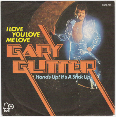 GARY GLITTER: I Love You Love Me Love / Hands Up! It's 7"
