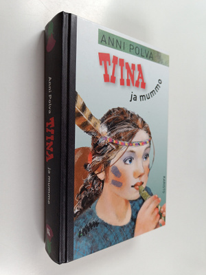 Anni Polva : Tiina ja mummo : Tiina kesälaitumilla ; Tiin...
