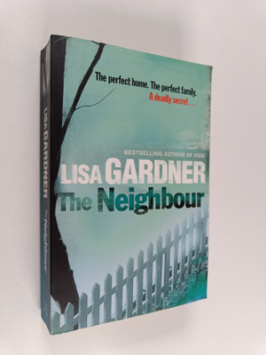 Lisa Gardner : The Neighbour