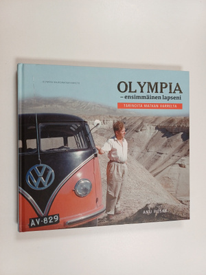 Olympia - ensimmäinen lapseni : Tarinoita matkan varrelta