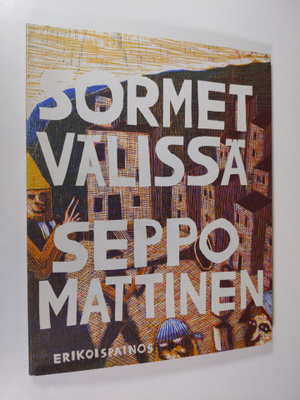 Seppo Mattinen : Sormet välissä