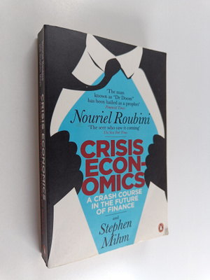 Nouriel Roubini : Crisis economics : a crash course in th...