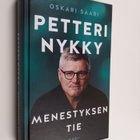 Oskari Saari : Petteri Nykky - Menestyksen tie (signeerattu) - pikkukuva 1