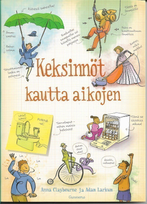 Anna Claybourne ja Adam Larkum, Keksinnöt kautta aikojen
