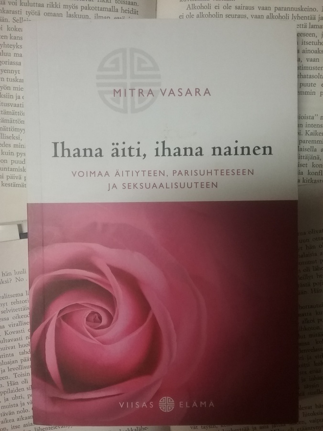 Mitra Vasara - Ihana äiti, ihana nainen: Voimaa... (nid.)