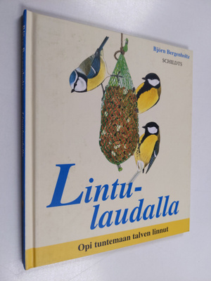 Björn Bergenholtz : Lintulaudalla : opi tuntemaan talven ...