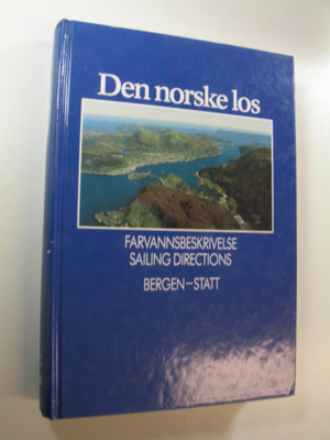 Den norske los - The Norwegian Pilot : farvannsbeskrivels...