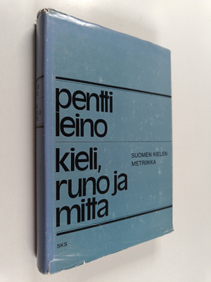 Pentti Leino : Kieli, runo ja mitta : suomen kielen metri...