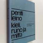 Pentti Leino : Kieli, runo ja mitta : suomen kielen metri... - pikkukuva 1