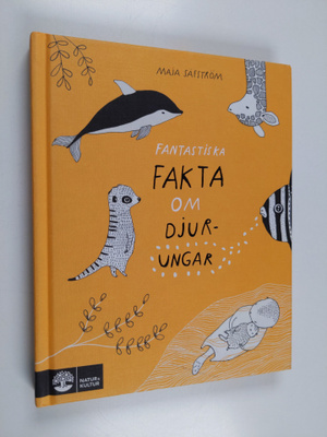 Maja Säfström : Fantastiska fakta om djurungar