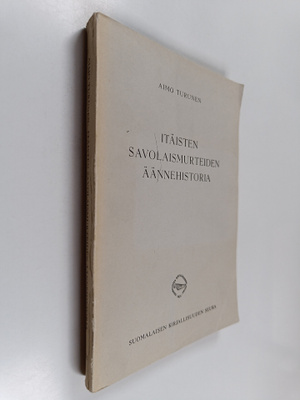 Aimo Turunen : Itäisten savolaismurteiden äännehistoria (...