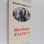 Maarit Niiniluoto : Sagan om Harmony Sisters - pikkukuva 1