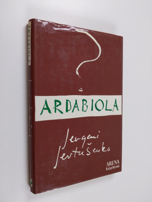 Jevgeni Jevtusenko : Ardabiola