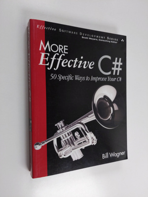 Bill Wagner : More effective C# : 50 specific ways to imp...