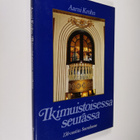 Aarni Krohn : Ikimuistoisessa seurassa : kulttuuria, kuli... - pikkukuva 1