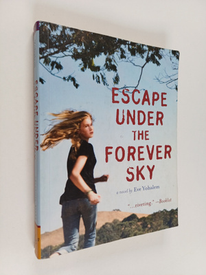 Eve Yohalem : Escape Under the Forever Sky