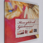 Kom glad och hjärtevarm! : en bok om julen - pikkukuva 1