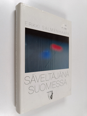 Erkki Salmenhaara : Säveltäjänä Suomessa : Suomen säveltä...