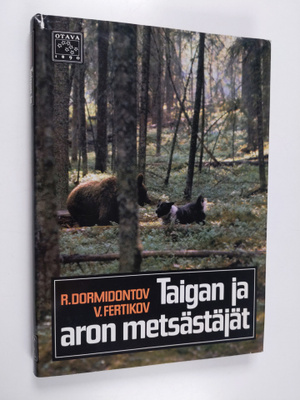 Rostislav Dormidontov : Taigan ja aron metsästäjät