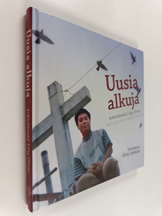 Uusia alkuja : arkielämää Ling Oissa
