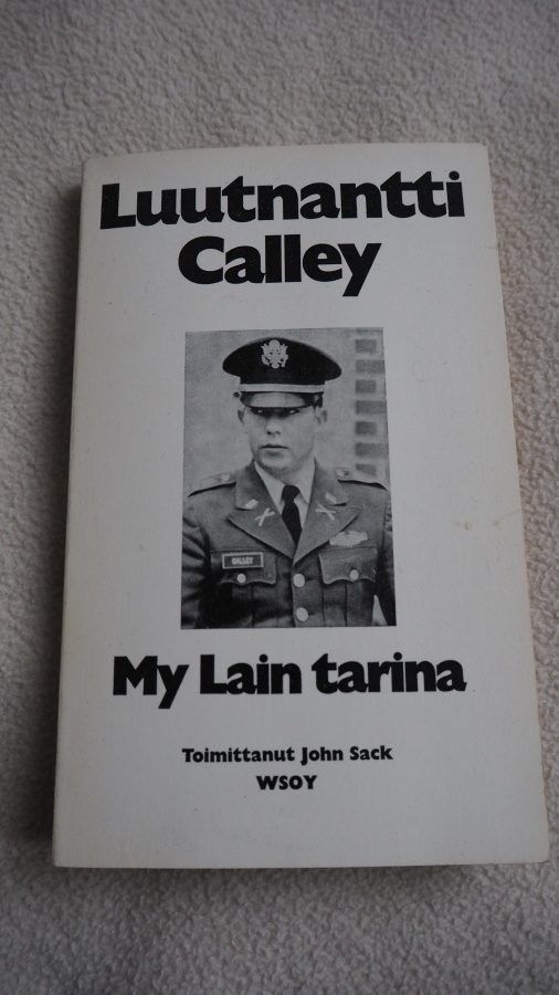 John Sack: LUUTNANTTI CALLEY - MY LAIN TARINA, 1971