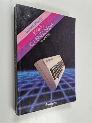 Tim Onosko : Kaikki kuusnelosesta : Commodore 64 - Commod...