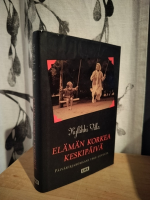 Kyllikki Villa - Elämän korkea keskipäivä - 1.p.2008