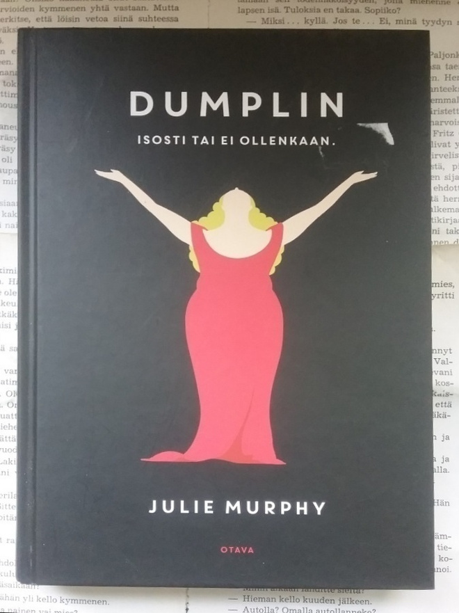 Julie Murphy - Dumplin: isosti tai ei ollenkaan (sid.)