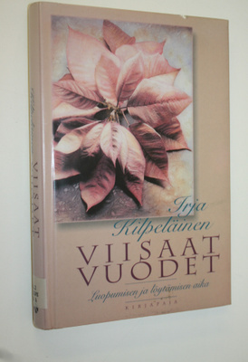 Irja Kilpeläinen : Viisaat vuodet