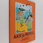 Tuula Kallioniemi : Aasi ja Morso (signeerattu) - pikkukuva 1