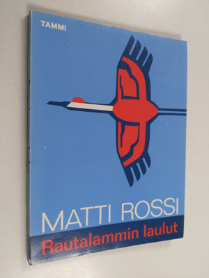 Matti Rossi : Rautalammin laulut : runoja