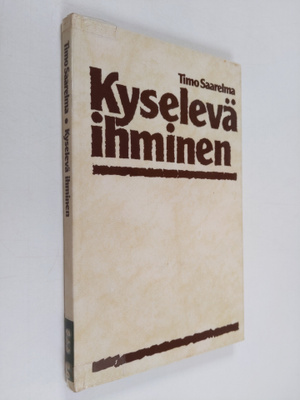 Timo Saarelma : Kyselevä ihminen