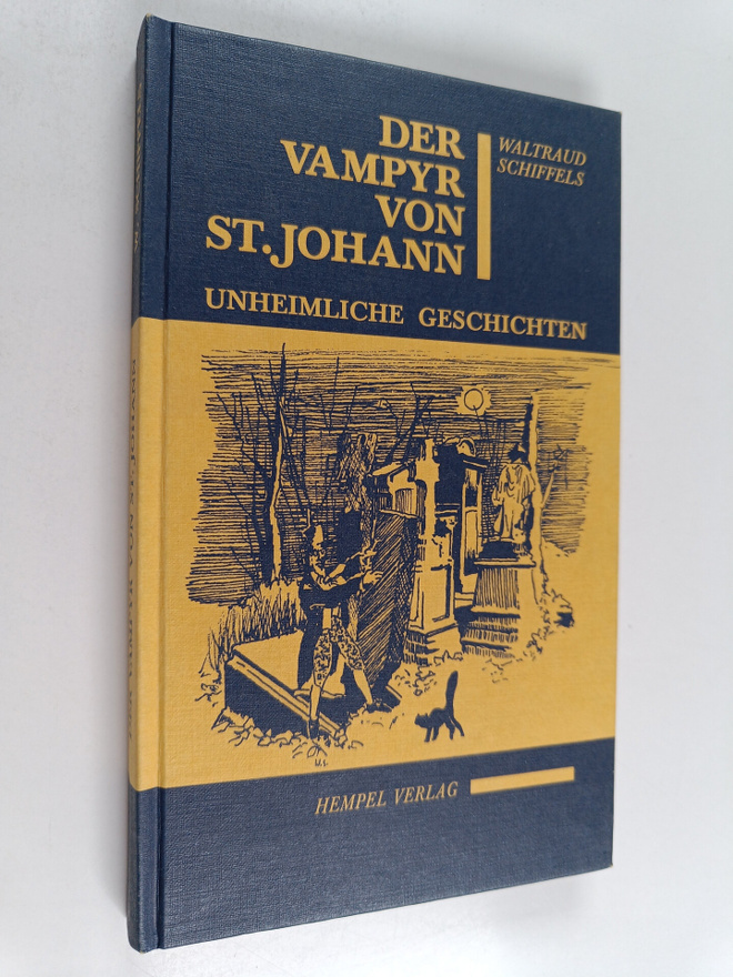 Waltraud Schiffels : Der Vampyr von St. Johann
