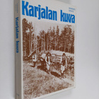 Hannes Sihvo : Karjalan kuva - Karelianismin taustaa ja v... - pikkukuva 1