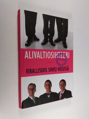 Simo Frangen : Alivaltiosihteeri : virallisuus sihisi his...