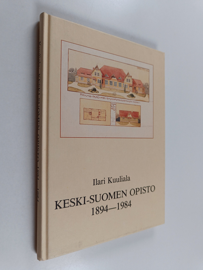 Ilari Kuuliala : Keski-Suomen opisto 1894-1984