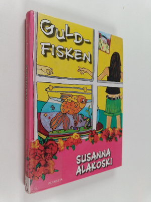 Susanna Alakoski : Guldfisken