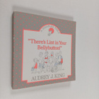 Audrey J. King : "There's Lint in Your Bellybutton!" - pikkukuva 1