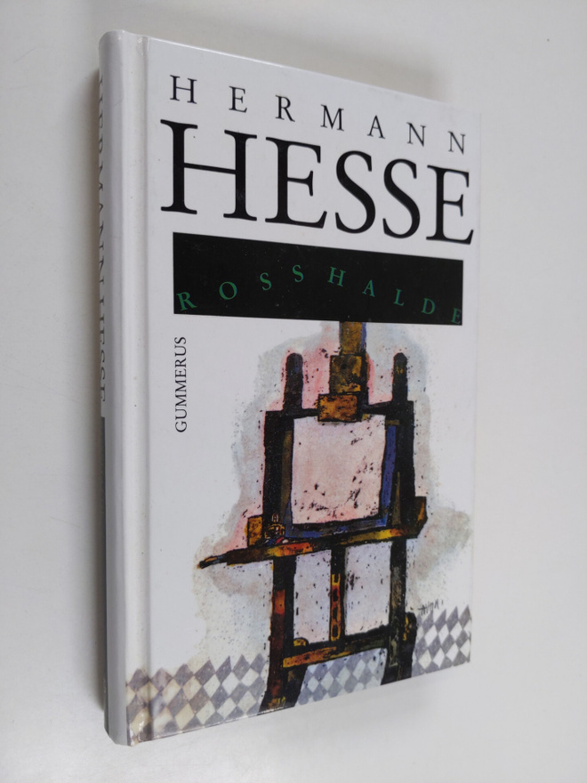 Hermann Hesse : Rosshalde : romaani taiteilijan murrosvai...