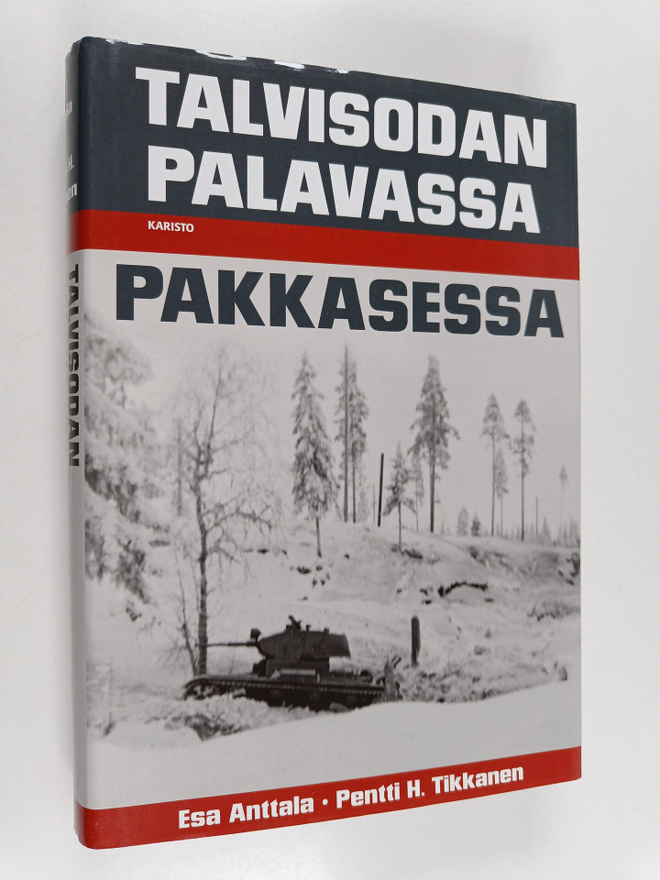 Esa Anttala ym. : Talvisodan palavassa pakkasessa