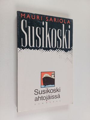 Mauri Sariola : Susikoski ahtojäissä