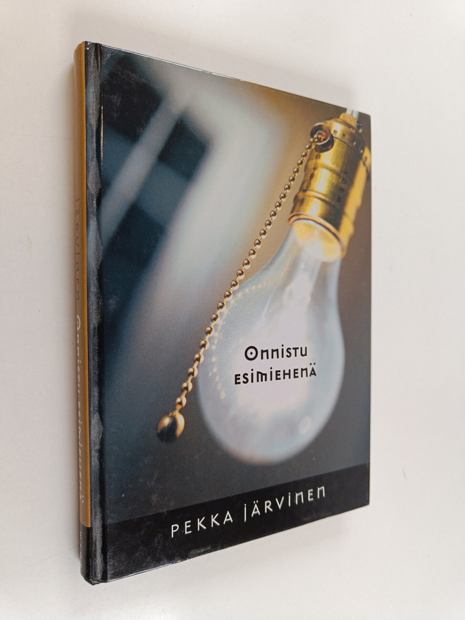 Pekka Järvinen : Onnistu esimiehenä