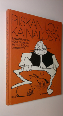 Mika (toim.) Siren : Piiskan lovi kainalossa (ERINOMAINEN...